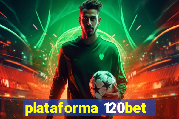 plataforma 120bet